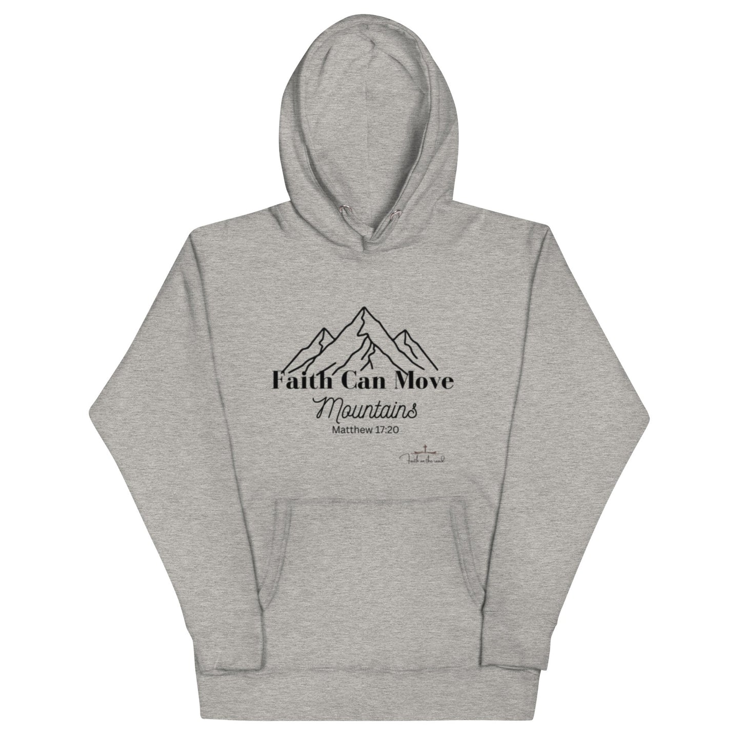 Faith Can Move Mountains Unisex Hoodie - Faith on the Road Tees
