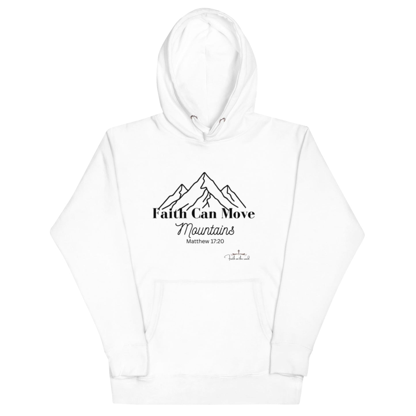 Faith Can Move Mountains Unisex Hoodie - Faith on the Road Tees